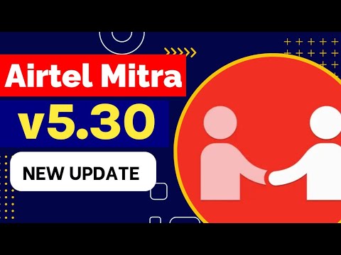 Airtel Mitra App New Update 13 September Airtel Mitra New Version 5