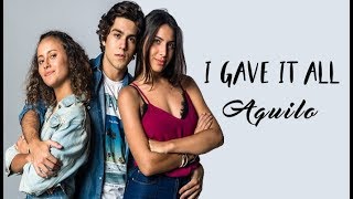 Aquilo - I Gave It All (Tradução) Malhação Vidas Brasileiras (Lyrics Video)