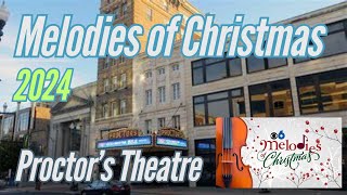 Melodies Of Christmas 12-21-2024 Proctor's Theatre