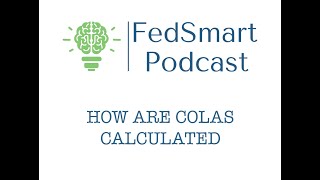 FedSmart Episode 6 How Are COLAs Calculated?