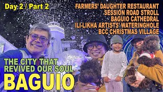 BAGUIO: THE CITY THAT REVIVED OUR SOUL