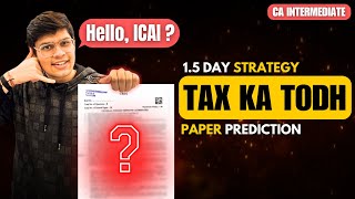 CA Inter TAX KA TODH !! Paper Prediction \u0026 1.5 Day Strategy #cainter #icai #tax #exam