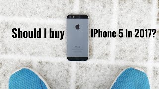 Should I buy iPhone 5 in 2017?