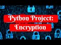 Python Project: Encryption