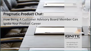 Product Chat: How Being A Customer Advisory Board Member Can Ignite Your Career