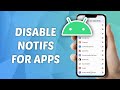 How to Disable Notifications for Some Apps on Android - Full Guide