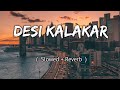 Honey Singh - Desi Kalakar (Slowed + Reverb) | VIBE AMR