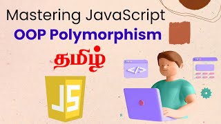Mastering JavaScript OOP Polymorphism | Learn Object-Oriented Programming in Tamil