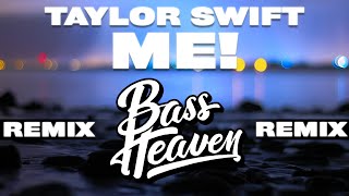 Taylor Swift - ME! (feat. Brendon Urie) (Miles Away Remix) [Bass Boosted]