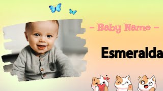 ESMERALDA | Esmeralda name meaning | Girl Name Meaning | Emerald (2023)