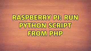 Raspberry Pi: Run python script from php