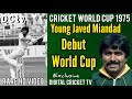 Young Javed Miandad Debut 1st Cricket World Cup 1975 / PAKISTAN vs WEST INDIES / Rare New HD Video