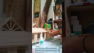 tradisional house miniature form bamboo stick