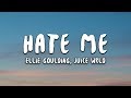 Ellie Goulding & Juice WRLD - Hate Me (Lyrics)