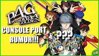 PERSONA 4 GOLDEN CONSOLE PORT COMING?!?! | NEW ATLUS RUMOR!