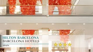 Hilton Barcelona - Barcelona Hotels, Spain