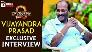 Baahubali 2 | Vijayendra Prasad Exclusively Interview | Baahubali 2 Telugu Movie | Telugu Cinema