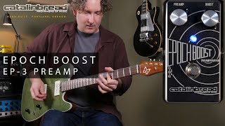 Catalinbread Epoch Boost - Tape Echo Preamp