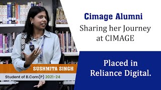 Alumni Susmita Sharing her Journey at CIMAGE | Campus Placement in Reliance Digital | B.Com-P Course