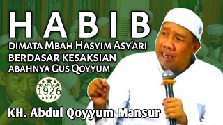 Habib Dimata Mbah Hasyim Asy'ari Berdasar Kesaksian Murid Beliau | Gus Qoyyum | KH. Abdul Qoyyum