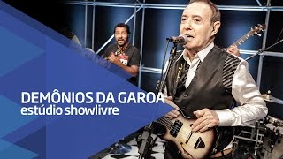 Demônios da Garoa - Apaga o Fogo Mané (Ao Vivo no Estúdio Showlivre 2016)