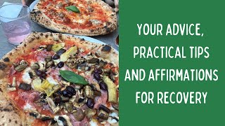 Recovery Advice, Practical Tips and Affirmations
