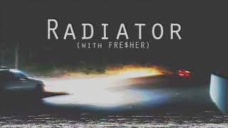 FRE$HER x KSLV - Radiator