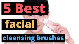 5 best electric facial cleansing brushes