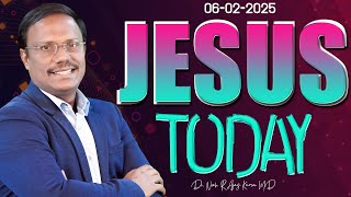 Jesus Today | 06 Feb 2025 | Dr. Noah