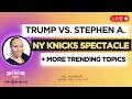 Stephen A. Blames Trump For Knicks Loss + Jay-Z Expands 30-Year Celebration