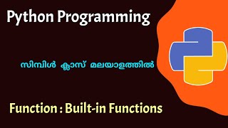 Function: Built in functions|Type Conversion|Math functions|Python programming|Malayalam Tutorial