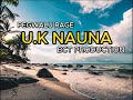 U K NAUNA- BY PEGWALU RAGE [ANEKA x AIX] BCT PRODUCTION