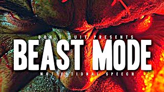 Beast Mode - 1 HOUR Motivational Speech Video | Gym Workout Motivation