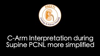 C-Arm Interpretation during Supine PCNL more simplified