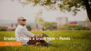 Grades - Create a Grade Item - Points - Instructor
