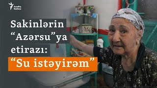 Bülbülə və Əmircanı 20 gündür susuz qoyan “Azərsu”: “Provokasiyadır”