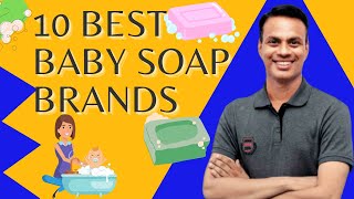 10 Toxin Free Best Baby Soap Brands In India || Sabse Achha Bachchon Ka Sabun Kaun Sa Hai? | Xzimer