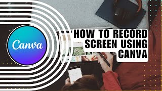 Canva Tips! How to Record Screen using Canva | Screen Recording with Canva