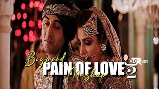 Pain Of Love Mashup VDJ Rudy | Arijit Singh | Darshan Raval