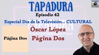 TAPADURA – Óscar López y Página Dos - Ep.42 – Día de la Televisión –Podcast Biblioteca de Cobeña