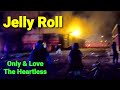 Jelly Roll - Only & Love the Heartless (Live)