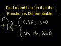 Find the Values of a and b Such that the Piecewise Function f is Differentiable Everywhere