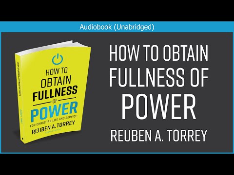 How to Obtain Fullness of Power R. A. Torrey Christian Audiobook