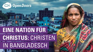 Eine Nation für Christus: Christen in Bangladesch