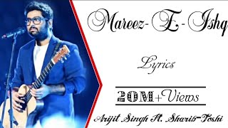 "Mareez-e-Ishq" Full Song With Lyrics • Arijit Singh • Sharib-Toshi • Zid