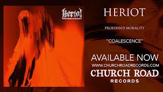 Heriot - Coalescence (OFFICIAL STREAM)