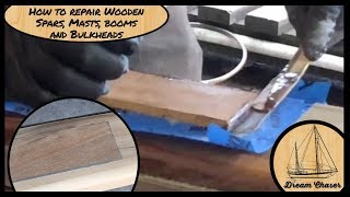 How to repair a wooden mast, boom, spar or Bulkhead (Step by Step)