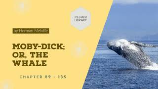 Moby-Dick; or, The Whale. Chapter 89 - 135 | by Herman Melville | #Audiobook