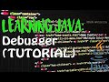 LEARNING JAVA: Debugger (TUTORIAL)