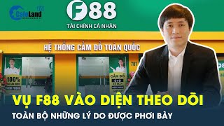 Điều gì đẩy F88 vào diện bị cơ quan chức năng theo dõi? | CafeLand